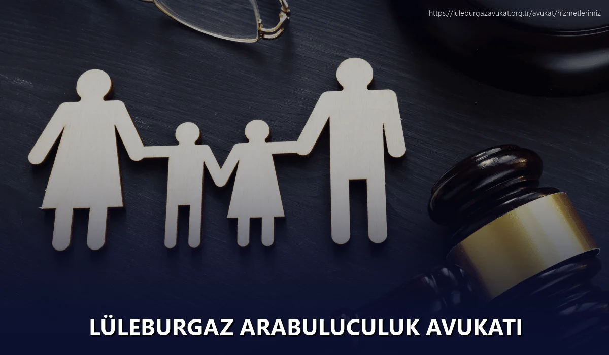 Lüleburgaz Arabuluculuk Avukatı