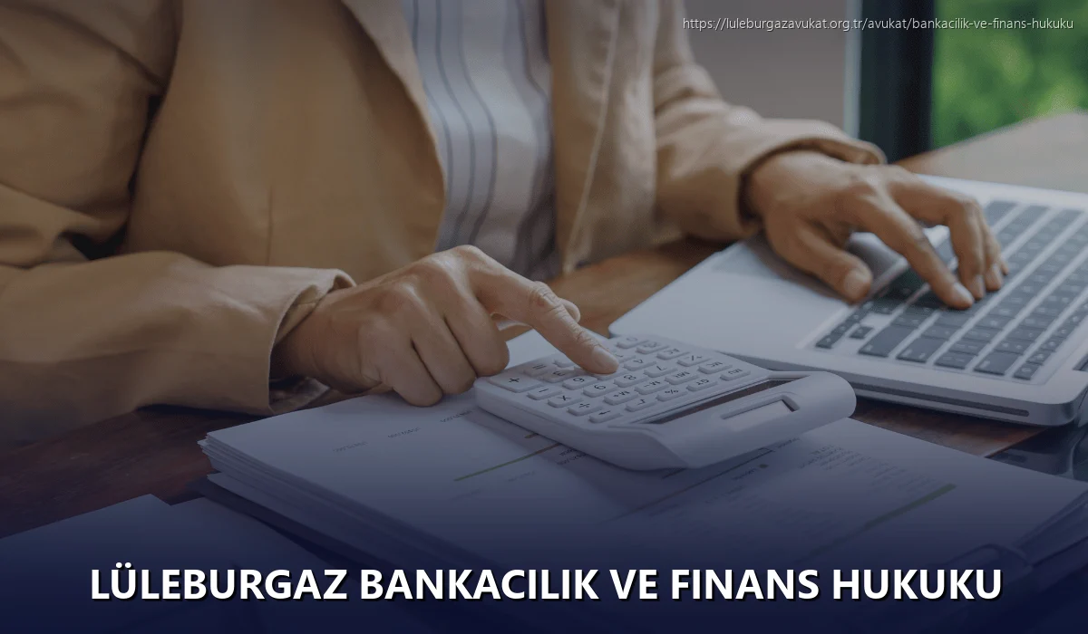 Lüleburgaz Bankacılık ve Finans Hukuku