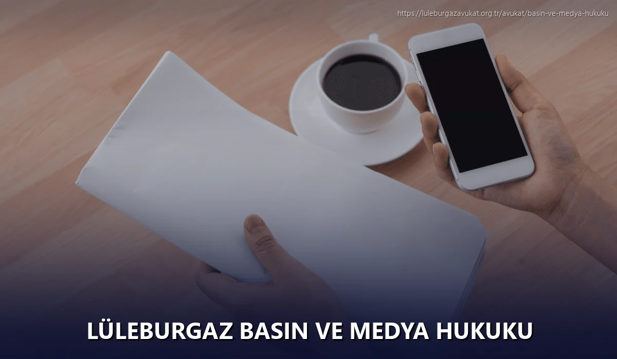 Lüleburgaz Basın ve Medya Hukuku