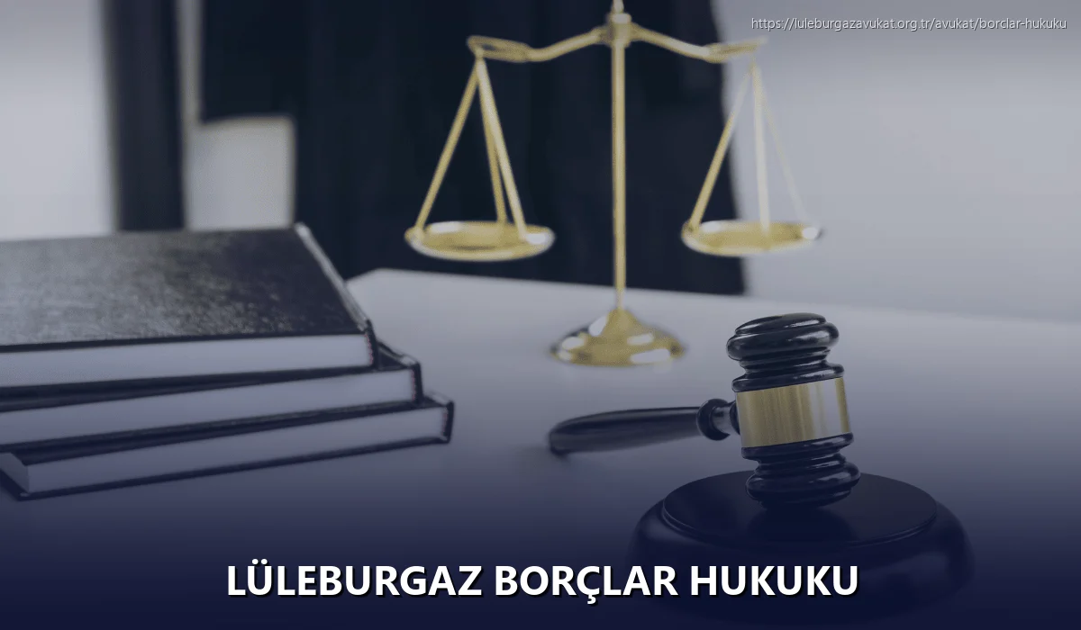 Lüleburgaz Borçlar Hukuku