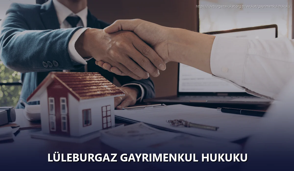 Lüleburgaz Gayrimenkul Hukuku