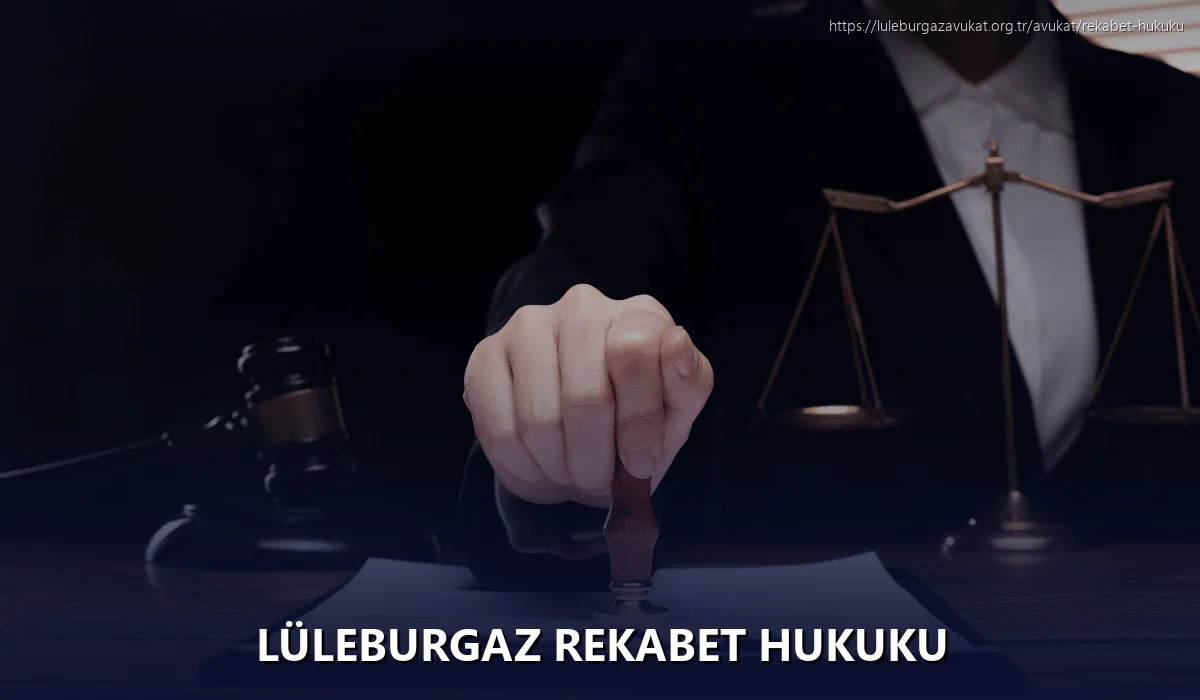 Lüleburgaz Rekabet Hukuku