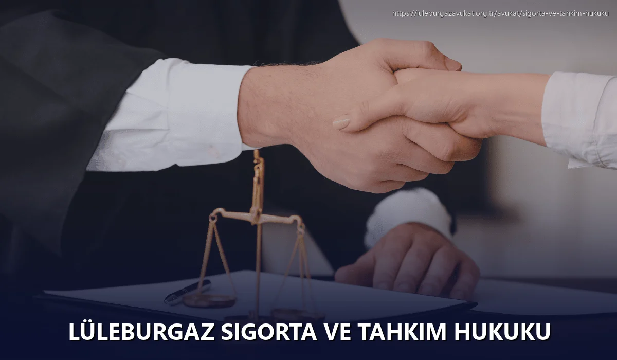 Lüleburgaz Sigorta ve Tahkim Hukuku