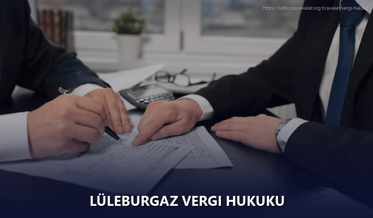Lüleburgaz Vergi Hukuku